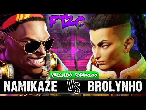 🔴 STREET FIGHTER 6: NAMIKAZE vs BROLYNHO- FT20