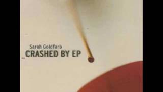 Sarah Goldfarb - Crashed By Society