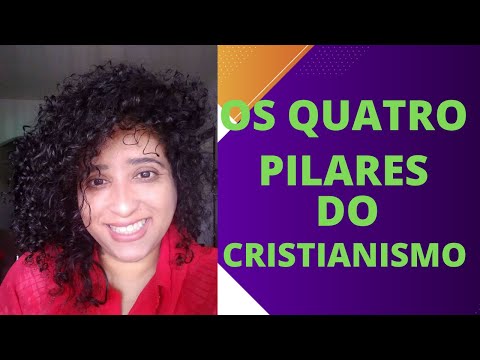 OS QUATRO PILARES DO CRISTIANISMO