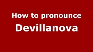 How to pronounce Devillanova