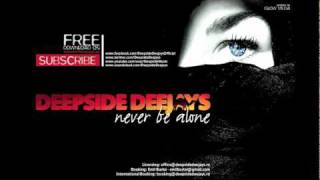 DEEPSIDE DEEJAYS   NEVER BE ALONE - 2011 - EXCLUSIVA EXTRA FLAIX!!