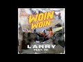 Larry - Woin Woin feat RK