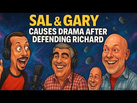 Sal & Gary Causes Drama After Defending Richard