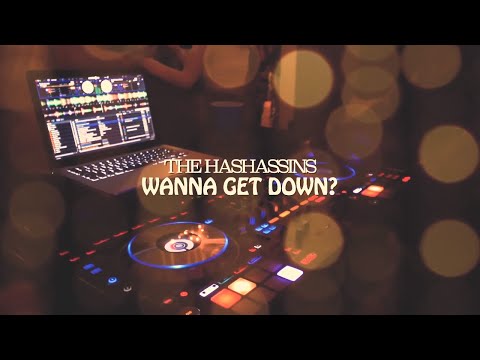 The Hashassins - Wanna Get Down? (Official Music Video)
