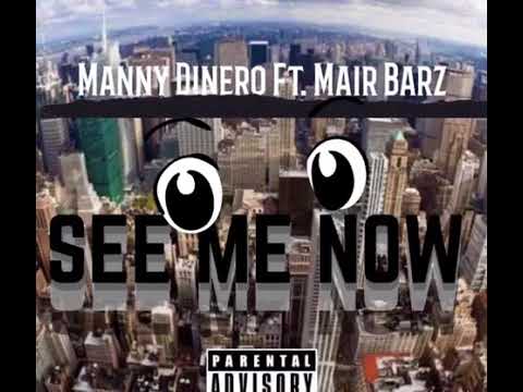 Manny Dinero Ft. Mair Barz - See Me Now (Official Audio)