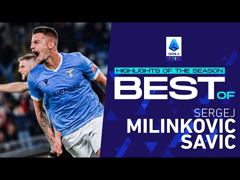 Best of Milinkovic-Savic | Highlights of the Season | Serie A 2021/22