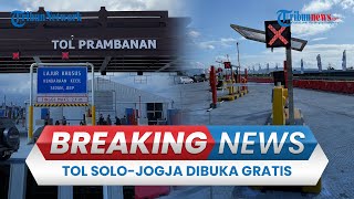 BREAKING NEWS: Tol Solo-Jogja Ruas Klaten-Prambanan Dibuka Fungsional, Gratis hingga 2 Januari 2025