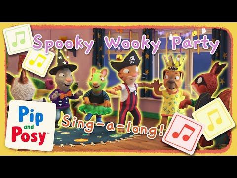 Spooky Wooky Party Sing-A-Long! 🎵🎤🎃| Pip and Posy