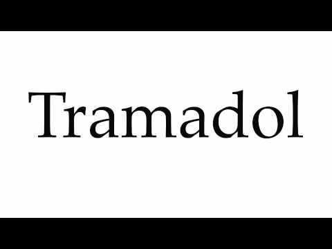 How to Pronounce Tramadol