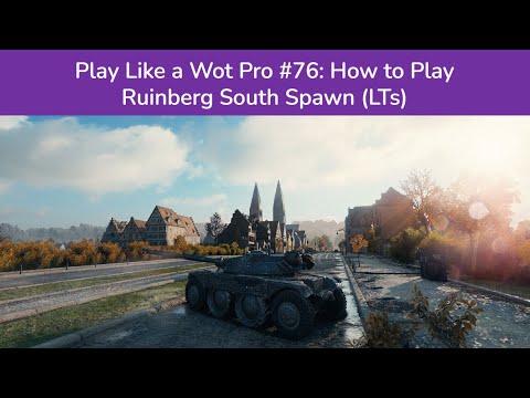 Why Ruinberg is a Great Light Tank Map