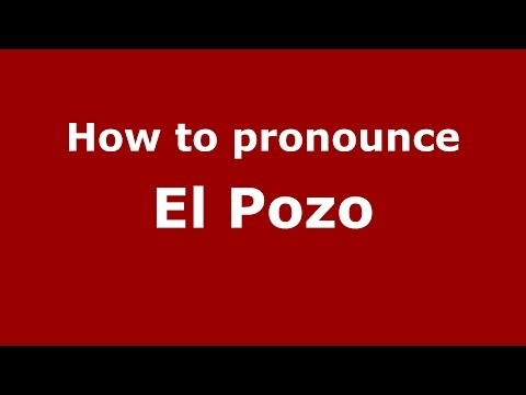 How to pronounce El Pozo (Colombian Spanish/Colombia) - PronounceNames.com