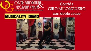 #Musicality DEMO #Corrida  and GIRO #MILONGUERO CON DOBLE CRUCE by Georgina Vargas Oscar Mandagaran