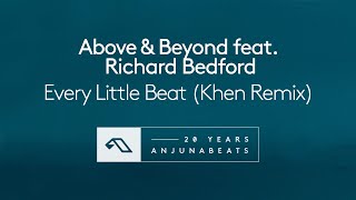 Above &amp; Beyond feat. Richard Bedford - Every Little Beat (Khen Remix)