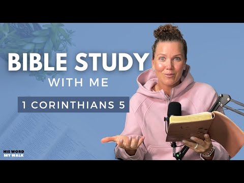 1 Corinthians 5 | Paul's BOLD Truth About Church Discipline [Bible Study WITH ME]