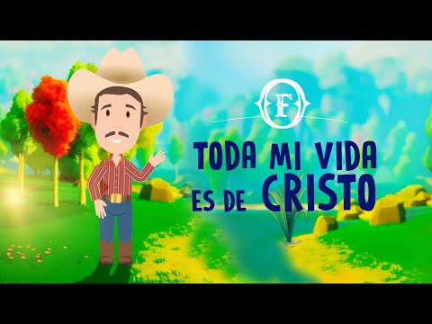 TODA MI VIDA ES DE CRISTO - Francisco Orantes Para Niños