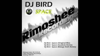 Dj Bird - Space (Soulkids,Balage Roth Remix) 2012.05.28. Preview