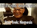 Everything Wrong With Star Trek Nemesis In 21 Minutes Or Less