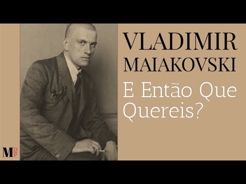 E Então Que Quereis | Poema de Vladimir Maiakovski com narração de Mundo Dos Poemas
