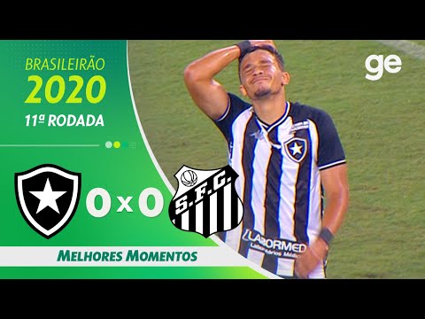 BOTAFOGO 0 X 0 SANTOS | MELHORES MOMENTOS | 11ª RODADA BRASILEIRÃO 2020 | ge.globo