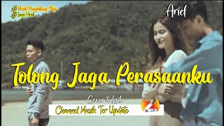 Download lagu Arief - Tolong Jaga Perasaanku (Lirik) mp3