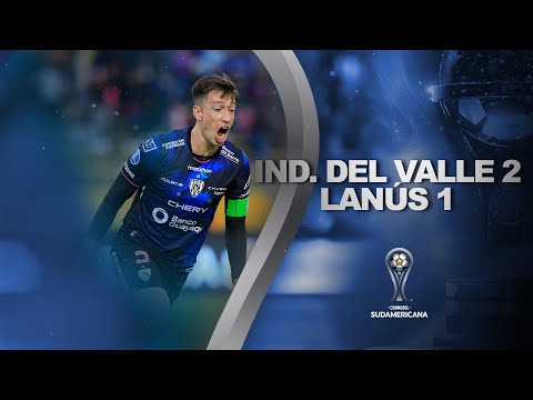 IND. DEL VALLE 2 X 1 LANUS | MELHORES MOMENTOS | CONMEBOL SUDAMERICANA 2022