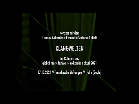 KLANGWELTEN | Landes-Akkordeon-Ensemble Sachsen-Anhalt (LAESA) '21 live | Halle | Freylinghausensaal
