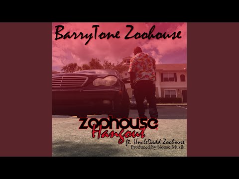 Zoohouse Hangout (feat. Uncle Dadd Zoohouse)