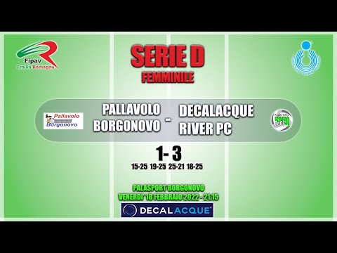Serie D: PALLAVOLO BORGONOVO - DECALACQUE RIVER