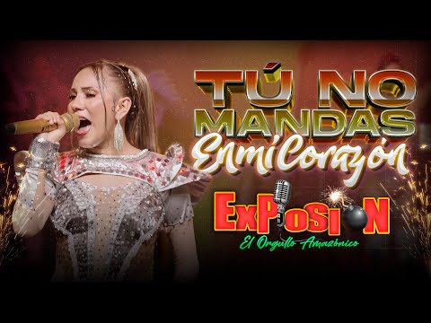 Tú no mandas en mi Corazón - Grupo Musical Explosión de Iquitos