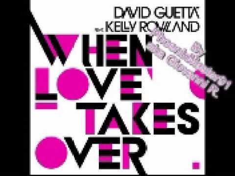 When Love Take Over - David Guetta Feat Kelly Rowland
