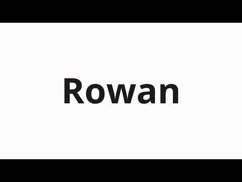 How to pronounce Rowan