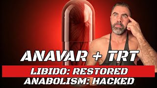Anavar + TRT: Hacking Libido with MASSIVE gains - Anavar SAFE daily dose with STUDIES