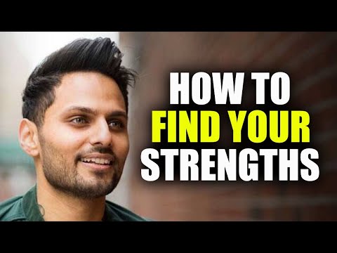 How To Find Your Strengths - Jay Shetty