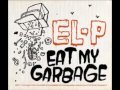 El-P -  Eat My Garbage Track 1