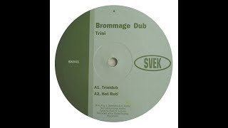 Brommage Dub - Hot Roti