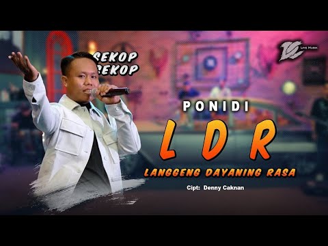 PONIDI - LDR | Langgeng Dayaning Rasa (OFFICIAL LIVE MUSIC) | DC MUSIK