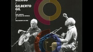 Caetano Veloso & Gilberto Gil - Live 2015 (Ao Vivo) Full Album