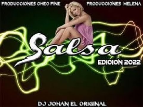 Salsa Edicion Especial 2022 Dj Johan Gomez El Original