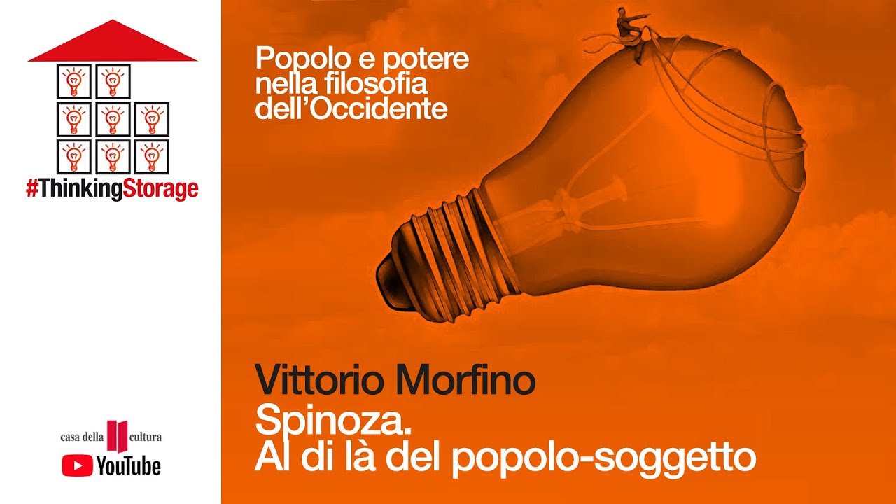 Vittorio Morfino: Spinoza. Al di là del popolo-soggetto 12 10 2011 - ARCHIVIO 2011 #thinkingstorage