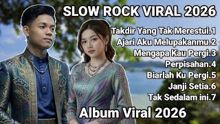 Download lagu SLOW ROCK MELAYU VIRAL 2026 FULL ALBUM -  LAGU VIRAL TERBAIK PALING MENYENTUH HATI mp3