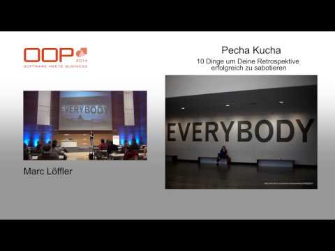 Pecha Kucha @ OOP 2014 "10 Dinge um Deine Retrospektive erfolgreich zu sabotieren" von Marc Löffler