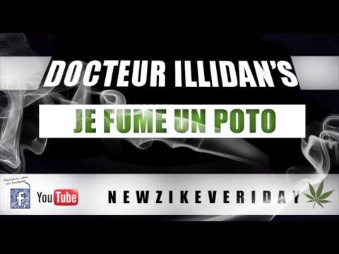 DOCTEUR ILLIDAN'S - JE FUME UN POTO - EXCLU NEWZIKEVERIDAY
