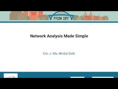 Eric J. Ma, Mridul Seth Network Analysis Made Simple PyCon 2017