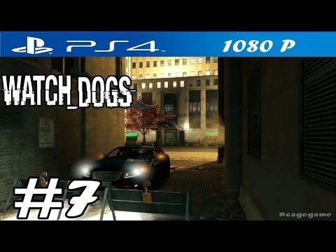 Watch Dogs - Walkthrough Part 7 - PS4 Gameplay [ HD ]