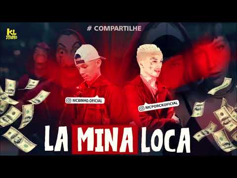 MC BINHO FEAT  MC PORCK - LA MINA LOCA (LA CASA DE PAPEL) - 2018