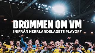 Drömmen om VM – inifrån herrlandslagets playoff