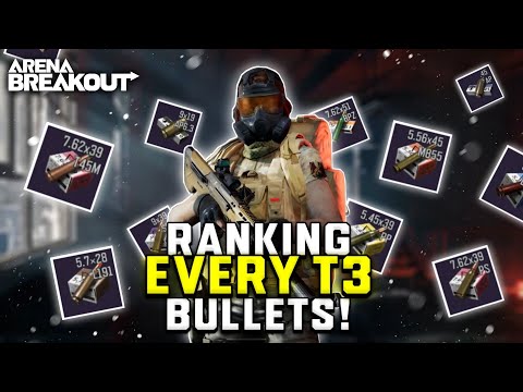 RANKING Every T3 BULLETS In AB ! | Arena Breakout