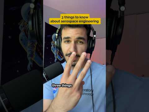 3 things to know about aerospace engineering