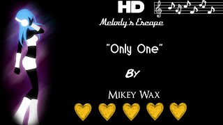 Melody&#39;s Escape - Only One by Mikey Wax