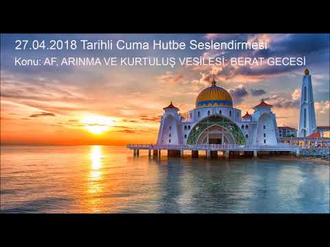27.04.2018 TARİHLİ DİYANET İŞLERİ BAŞKANLIĞI HUTBE SESLENDİRMESİ